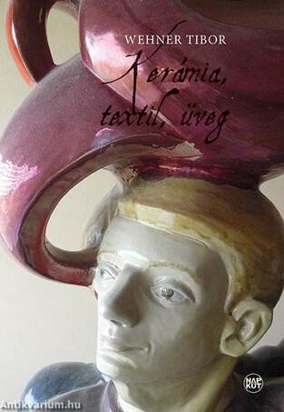 Kerámia, textil, üveg