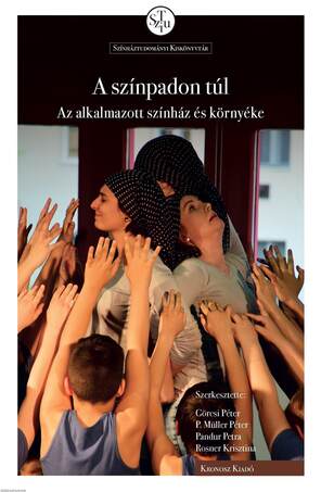 A színpadon túl. Az alkalmazott színház és környéke