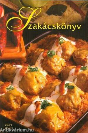 Szakácskönyv - Hazai ízek újragondolva