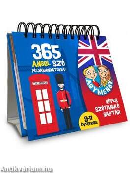 365 ANGOL SZÓ PÉLDAMONDATOKKAL 9-11 ÉVESEKNEK - AGYMENŐK KÉPES SZÓTANULÓ NAPTÁR