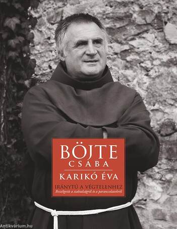 Iránytű a végtelenhez - Beszélgetés a szabadságról és a parancsolatokról