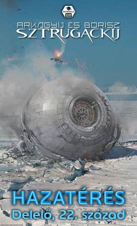 Hazatérés Delelő, 22.század