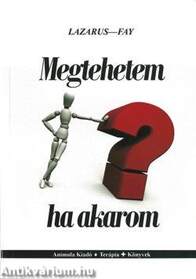 Megtehetem ha akarom