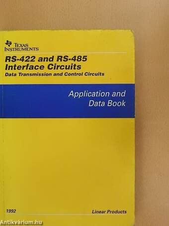 RS-422 And RS-485 Interface Circuits Application and Data Book 1992