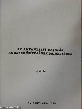 Az anyanyelvi oktatás korszerűsítésének műhelyében 1.