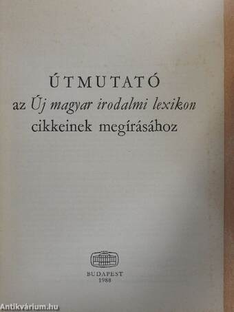 Útmutató az Új magyar irodalmi lexikon cikkeinek megírásához