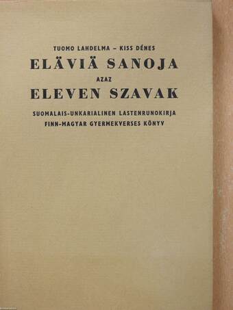 Eläviä sanoja azaz Eleven szavak (dedikált, számozott példány)