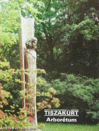 Tiszakürt - Arborétum