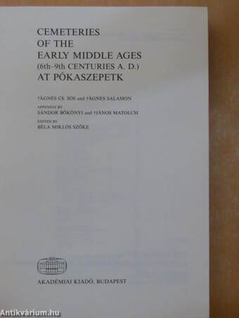 Cemeteries of the Early Middle Ages (6th-9th Centuries A.D.) at Pókaszepetk