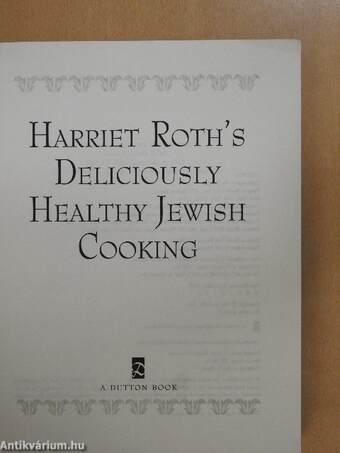 Harriet Roth's Deliciously Healthy Jewish Cooking