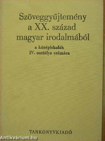 Szöveggyűjtemény a XX. század magyar irodalmából