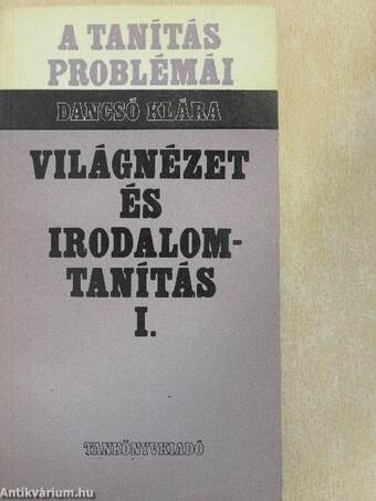 Világnézet és irodalomtanítás I.