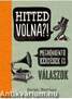 Hitted volna?! - Meghökkentő kérdések és válaszok