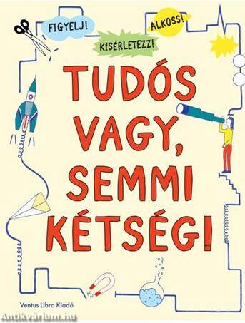 Tudós vagy, semmi kétség!