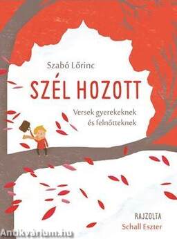 Szél hozott Versek gyerekeknek és felnőtteknek