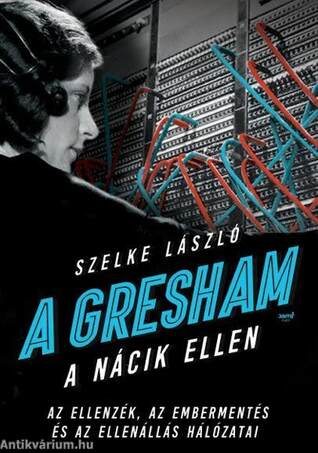 A Gresham a nácik ellen