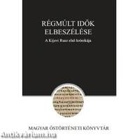 Régmúlt idők elbeszélése - A Kijevi Rusz első krónikája