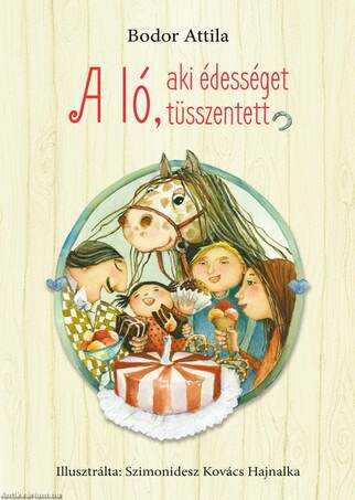 A ló, aki édességet tüsszentett - Kemény borítós