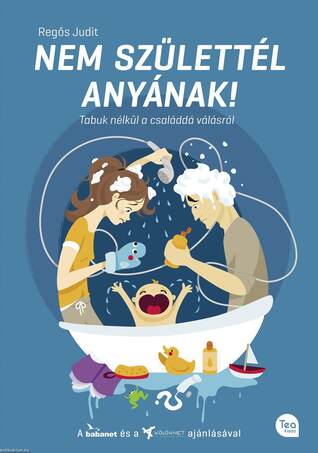 Nem születtél anyának!