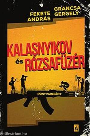 Kalasnyikov és Rózsafüzér