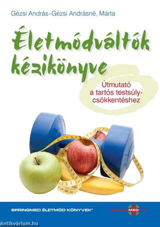 Életmódváltók kézikönyve - Útmutató a tartós testsúlycsökkentéshez