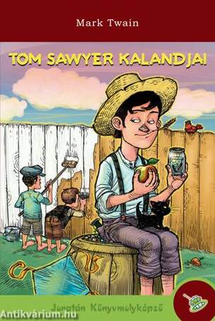 Tom Sawyer kalandjai - kemény borítós