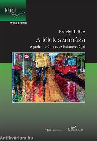 A lélek színháza - A pszichodráma és az önismeret útjai