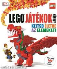 LEGO játékok könyve - Keltsd életre az elemeket!