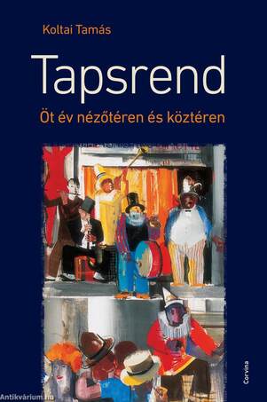 Tapsrend - Öt év nézőtéren és köztéren