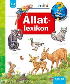 Állatlexikon - Mit? Miért? Hogyan? mini