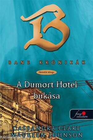 Bane krónikák 7. A Dumort hotel bukása - kemény borítós