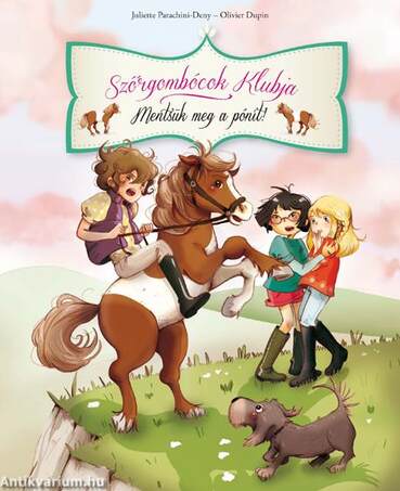 Szőrgombóc Társaság 2. Mentsük meg a pónit! - KEMÉNY BORÍTÓS