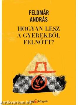 Hogyan lesz a gyerekből felnőtt?