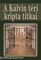 A Kálvin téri kripta titkai