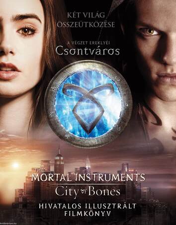 A végzet ereklyéi - Csontváros hivatalos illusztrált filmkönyv - KEMÉNY BORÍTÓS