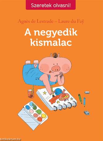 A negyedik kismalac!