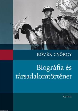 Biográfia és társadalomtörténet