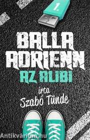 Balla Adrienn 1. - Az alibi