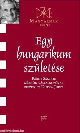 Egy hungarikum születése - beszélgetés Kürt Sándorral