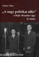 A nagy politikai affér a Rajk-Brankov ügy II.