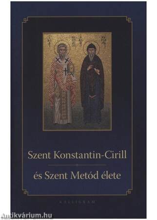 Cirill és Szent Metód élete
