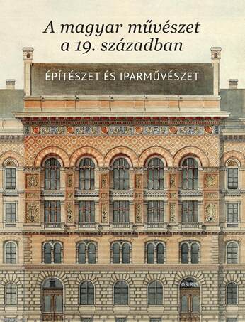 A magyar művészet a 19.századbanÉpítészet és iparművészet