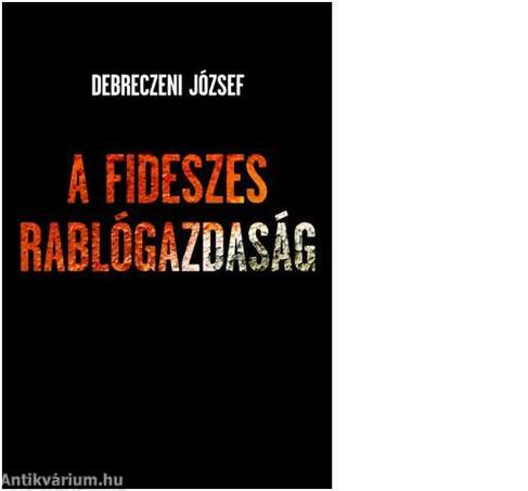 A fideszes rablógazdaság