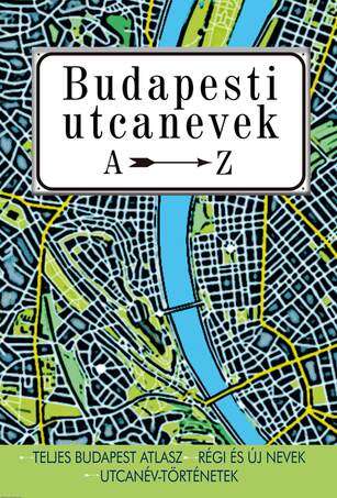 Budapesti utcanevek A-Z