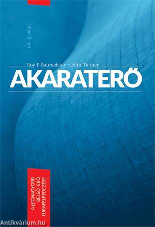 Akaraterő - A legnagyobb belső erő újrafelfedezése