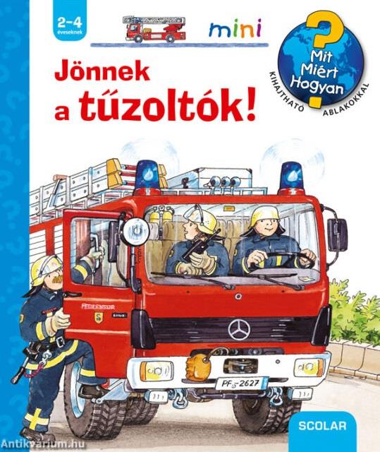Jönnek a tűzoltók! - Mit? Miért? Hogyan? mini