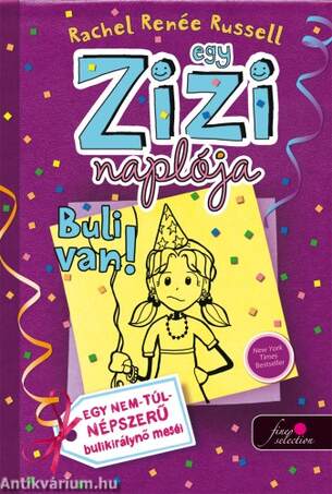 Egy Zizi naplója 2. - Buli van! - Egy nem túl népszerű bálkirálynő meséi