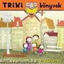TRIXI KÖNYVEK - MANÓCSKÁÉK A VÁROSBAN - MANÓMESÉK