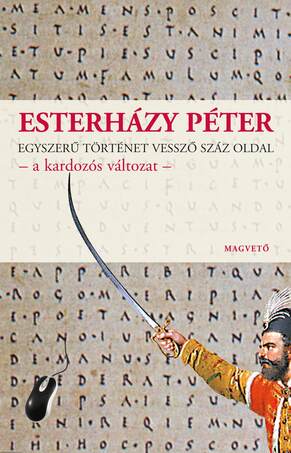 EGYSZERŰ TÖRTÉNET VESSZŐ SZÁZ OLDAL - A KARDOZÓS VÁLTOZAT