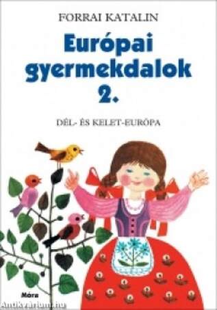 EURÓPAI GYERMEKDALOK 2. - DÉL- ÉS KELET-EURÓPA